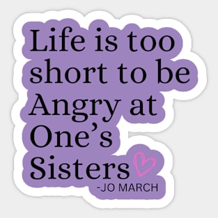 life is too short from little women Sticker